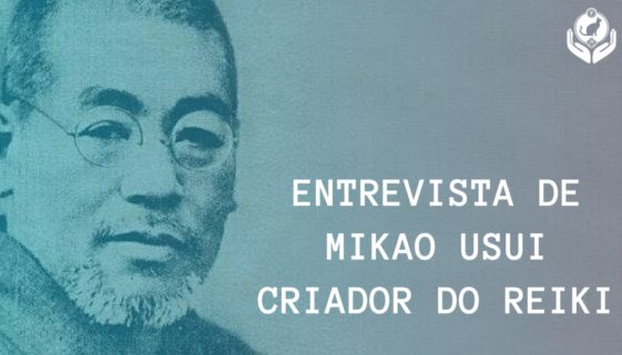Entrevista do Mestre Mikao Usui criador do Reiki