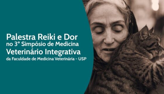 Palestra Reiki e Dor - 3º Simpósio de Med. Veterinário Integrativa da Faculdade de Med. Vet. da USP